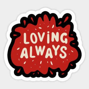 Loving Always Sticker